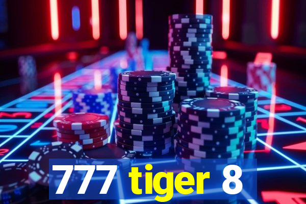 777 tiger 8